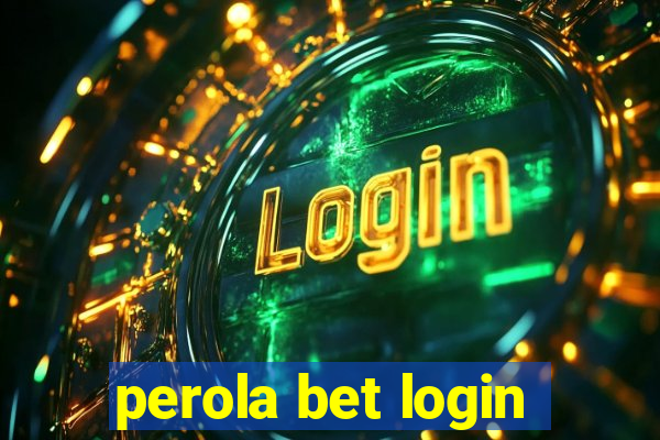 perola bet login